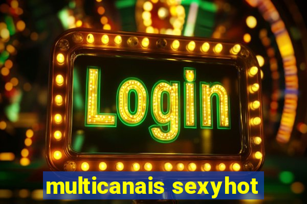 multicanais sexyhot